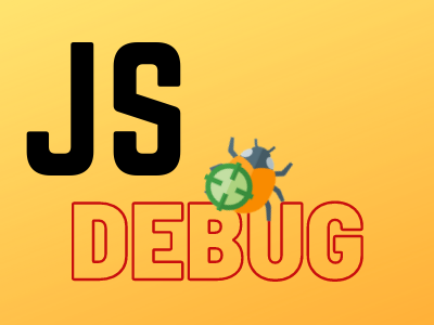 Javascript| Hướng dẫn Debug cơ bản