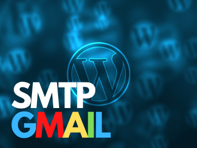 WordPress| Cài đặt SMTP với GMail